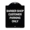 Signmission Barber Shop Customer Parking Only Heavy-Gauge Aluminum Architectural Sign, 24" x 18", BS-1824-24329 A-DES-BS-1824-24329 - alternate 1